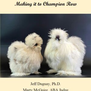 Breeding and Showing Silkies: Making it to Champion Row