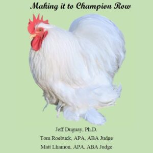 Breeding and Showing Cochins: Making it to Champion Row